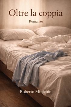 Oltre la coppia: Romanzo (Italian Edition)