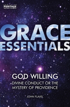 Paperback God Willing: Divine Conduct or the Mystery of Providence Book