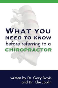 Paperback What You Need to Know Before Referring to a Chiropractor Book