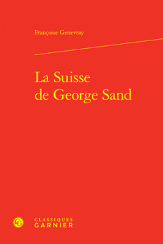 Hardcover La Suisse de George Sand [French] Book