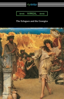 Paperback The Eclogues and the Georgics Book