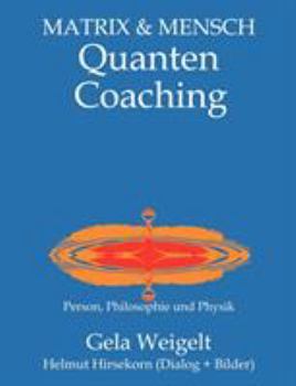 Paperback QuantenCoaching: Person, Philosophie und Physik [German] Book