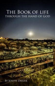 Paperback The Book of Life, Through the Hand of God Book