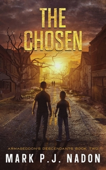 The Chosen: A Post-Apocalyptic Thriller (Armageddon's Descendants)