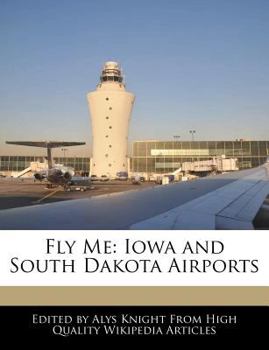 Paperback Fly Me: Iowa and South Dakota Airports Book