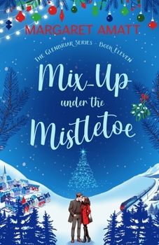 Mix-Up under the Mistletoe (The Glenbriar) - Book #11 of the Glenbriar Series