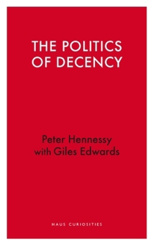 The Politics of Decency (Haus Curiosities)