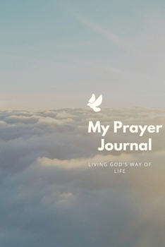 Paperback My Prayer Journal: Living God's Way of Life Book