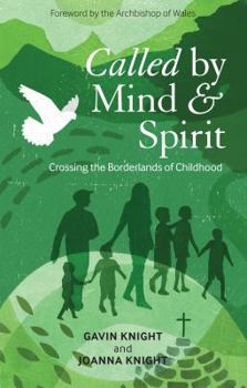 Paperback Called by Mind and Spirit: Crossing the Borderlands of Childhood Book