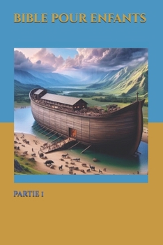 bible pour enfants: partie 1 (French Edition)