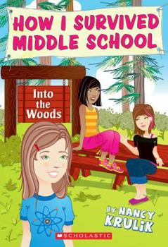 Into The Woods - Book #10 of the How I Survived Middle School