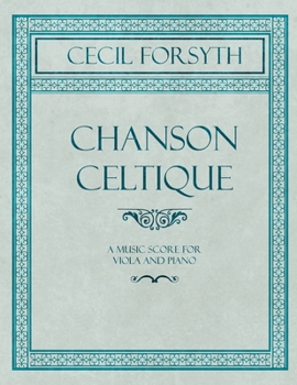Paperback Chanson Celtique - A Music Score for Viola and Piano Book