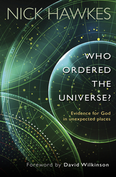 Paperback Who Ordered the Universe?: Evidence for God in Unexpected Places Book