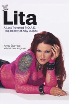 Hardcover Lita: A Less Traveled R.O.A.D.--The Reality of Amy Dumas Book