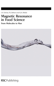 Hardcover Magnetic Resonance in Food Science: From Molecules to Man Book