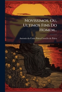 Paperback Novissimos, Ou, Ultimos Fins Do Homem... [Portuguese] Book