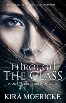 Through the Glass - Book #1 of the Storybook