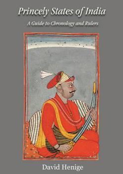 Hardcover Princely States of India: A Guide to Chronology and Rulers Book