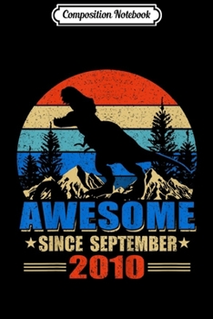 Composition Notebook: Kids Awesome Since September 2010 9 Years Old Dinosaur Journal/Notebook Blank Lined Ruled 6x9 100 Pages