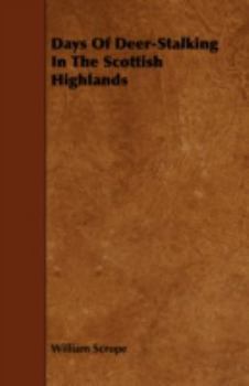 Paperback Days Of Deer-Stalking In The Scottish Highlands Book