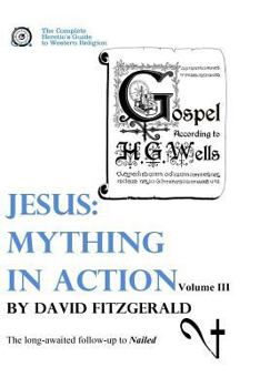 Paperback Jesus: Mything in Action, Vol. III Book