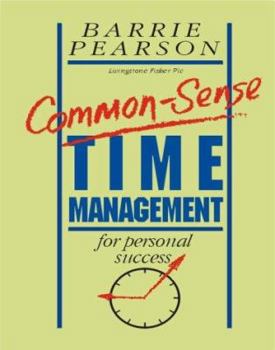 Paperback Common-Sense Time Management: For Personal Success Book