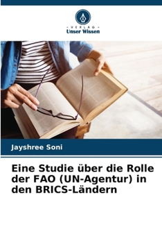 Paperback Eine Studie über die Rolle der FAO (UN-Agentur) in den BRICS-Ländern [German] Book