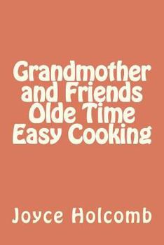 Paperback Grandmother and Friends Olde Time Easy Cooking Book