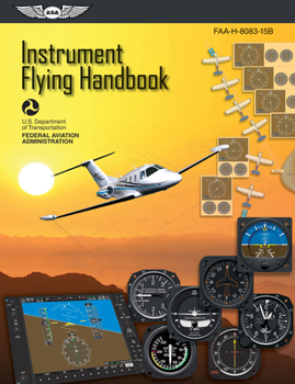 Hardcover Instrument Flying Handbook (2024): Faa-H-8083-15b (Ebundle) Book