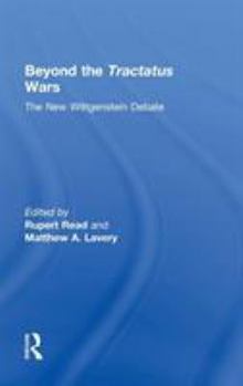 Hardcover Beyond the Tractatus Wars: The New Wittgenstein Debate Book