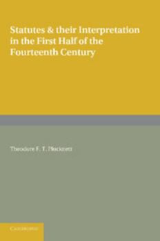 Paperback Statutes and Their Interpretation in the First Half of the Fourteenth Century Book