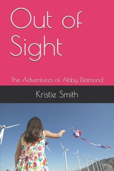 Paperback Out of Sight: The Adventures of Abby Diamond Book