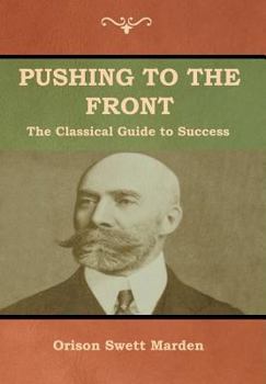 Hardcover Pushing to the Front: The Classical Guide to Success (The Complete Volume; part 1 & 2) Book