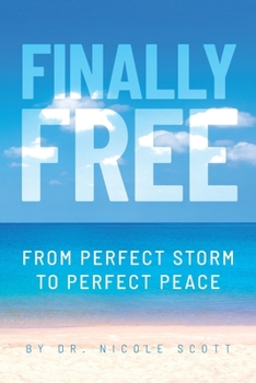 Paperback Finally Free: From Perfect Storm to Perfect Peace Book