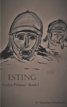 Paperback Esting: Codex Primus - Book I Book