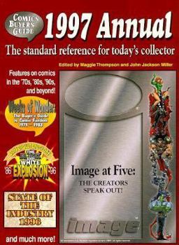 Comics Buyer's Guide 1997 Annual: The Standard Reference for Today's Collector