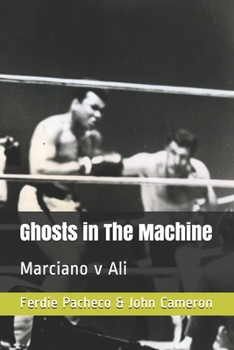 Paperback Ghosts in The Machine: Marciano v Ali Book
