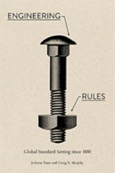 Hardcover Engineering Rules: Global Standard Setting Since 1880 Book