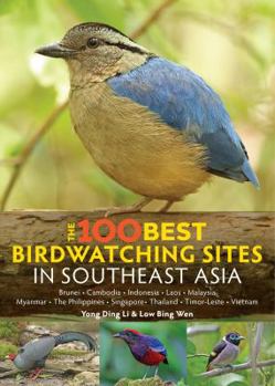 Paperback The 100 Best Bird Watching Sites in Southeast Asia Book