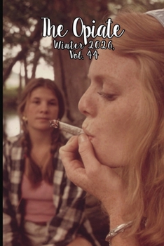 Paperback The Opiate: Winter 2026, Vol.44 Book