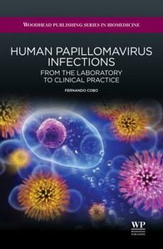Hardcover Human Papillomavirus Infections: From the Laboratory to Clinical Practice Book