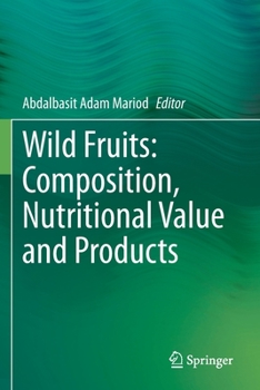 Paperback Wild Fruits: Composition, Nutritional Value and Products Book