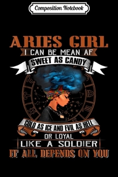 Paperback Composition Notebook: Aries Girl I Can Be Mean Af Funny Birthday Journal/Notebook Blank Lined Ruled 6x9 100 Pages Book