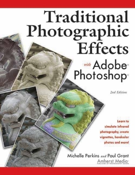 Paperback Traditional Photographic Effects with Adobe Photoshop Book
