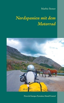 Paperback Nordspanien mit dem Motorrad: Picos de Europa, Pyrenäen, Massif Central [German] Book