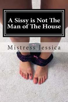 Paperback A Sissy is Not The Man of The House Book