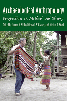 Paperback Archaeological Anthropology: Perspectives on Method and Theory Book