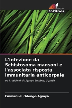 Paperback L'infezione da Schistosoma mansoni e l'associata risposta immunitaria anticorpale [Italian] Book