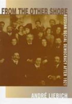 Hardcover From the Other Shore: Russian Social Democracy After 1921 Book