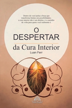 Paperback O Despertar da Cura Interior - O Chamado para uma Vida Plena [Portuguese] Book